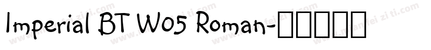 Imperial BT W05 Roman字体转换